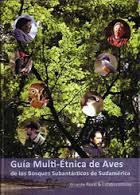 Guía Multi-Étnica de Aves de los Bosques Subantárticos de Sudamérica