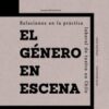 Género en escena, El