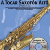 Aprende Ya: A Tocar Saxofon Alto