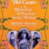 Bel Canto: A Theoretical & Practical Vocal Method