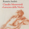 Claudio Monteverdi. Lamento della Ninfa