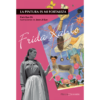 Frida Kahlo. La pintura es mi fortaleza
