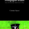 Pedagogías letales. Ensayos sobre dramaturgias chilenas del nuevo milenio