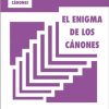 El enigma de los cánones
