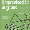 Improvisación al piano Vol. 2. Desarrollo de estructuras armónicas