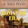 Masterpieces of solo piano: Romantic Era