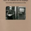 8.8: el miedo en el espejo. Una crónica del terremoto en Chile
