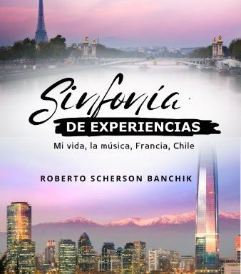 Sinfonía de experiencias Mi vida, la música, Francia, Chile